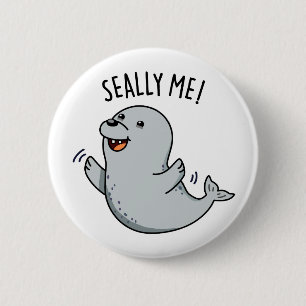 Seally Me Funny Seal Pun 6 Cm Round Badge