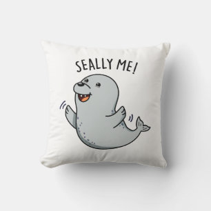 Seally Me Funny Seal Pun  Cushion