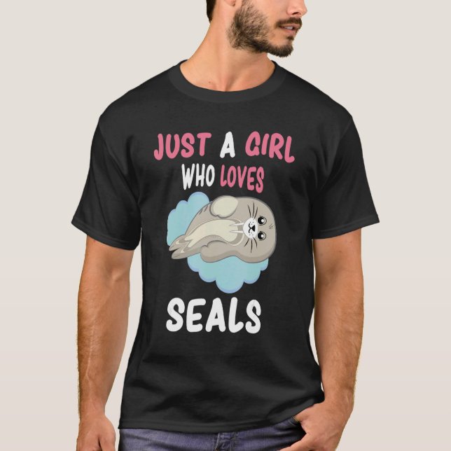 Seals Just A Girl Who Loves Seals T-Shirt (Front)
