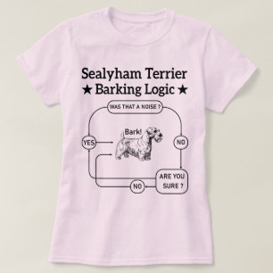 Sealyham Terrier Barking Logic Funny Dog Sarcastic T-Shirt