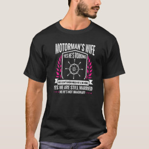 Seaman Sailor Naval Motorman Wife T-Shirt