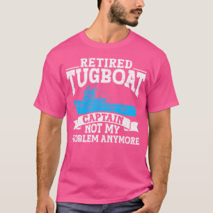 Seaman Sailor Naval Retired Tugboat Captain T-Shirt