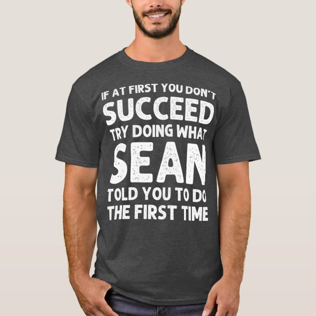 SEAN Gift Name Personalised Birthday Funny Joke T-Shirt (Front)