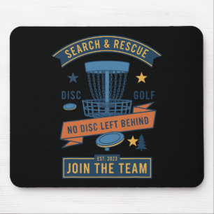 Search And Rescue Disc Golf No Disc Left Behind  Mouse Pad