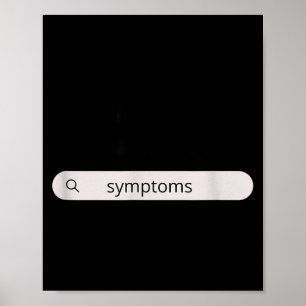 Search Symptoms Hychondriac Funny Humor  Poster