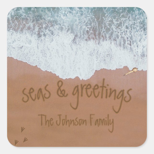 Seas & Greetings (Any Words) Beach Sand Writing Square Sticker (Front)
