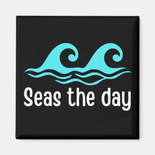 Seas The Day  Funny Ocean Magnet