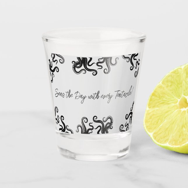 Seas the Day Octopus  Shot Glass (Front)