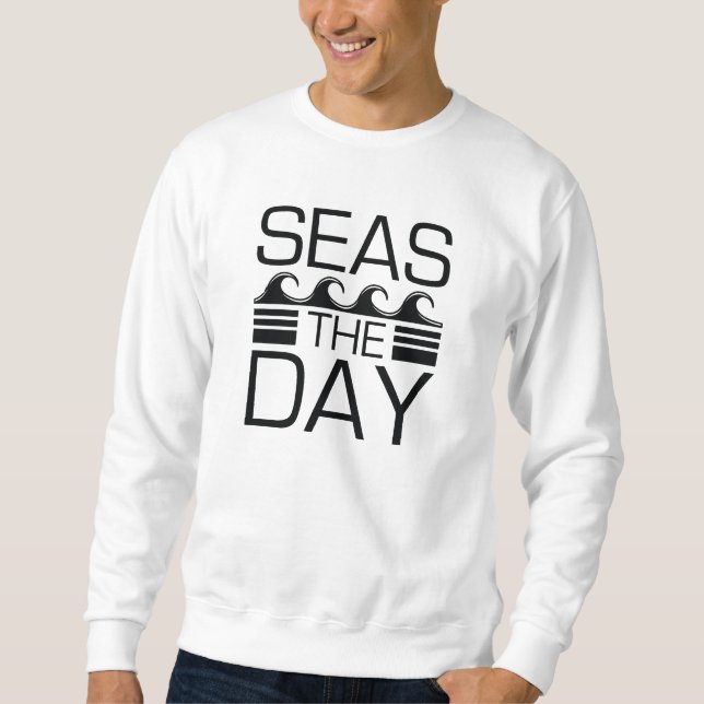 Seas The Day Sweatshirt (Front)