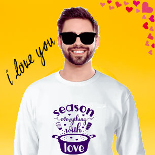 Season everything with love sweatshirt