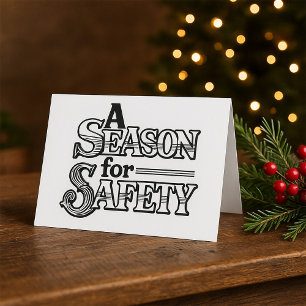Season for Safety Black and White Motivational  Card