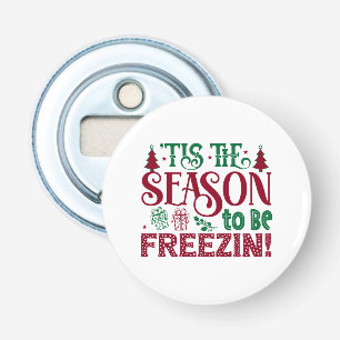 Season to be Freezing Funny Winter Snowman Bottle Opener