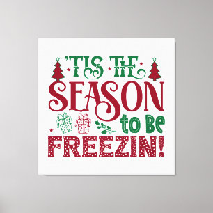 Season to be Freezing Funny Winter Snowman Canvas Print