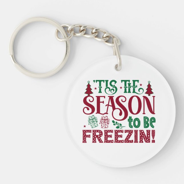  Season to be Freezing Funny Winter Snowman Key Ring (Front)