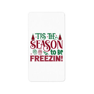 Season to be Freezing Funny Winter Snowman Label