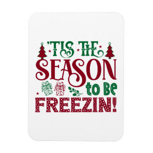 Season to be Freezing Funny Winter Snowman Magnet