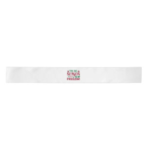 Season to be Freezing Funny Winter Snowman Satin Ribbon