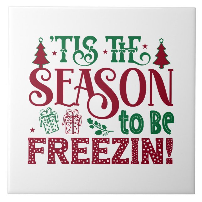  Season to be Freezing Funny Winter Snowman Tile (Front)