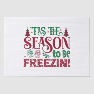 Season to be Freezing Funny Winter Snowman Tissue Paper