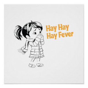 Seasonal Allergies: Hay, Hay, Hay Fever. Poster