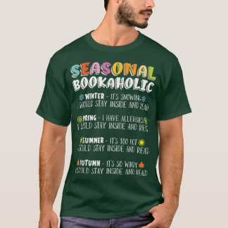 Seasonal Bookaholic For Book Lovers  T-Shirt