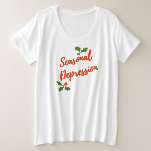Seasonal Depression (Season's Greeting) Plus Size T-Shirt