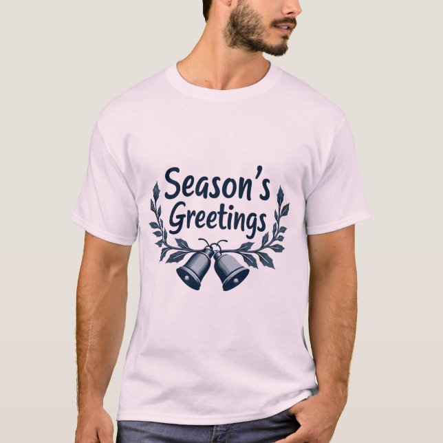 Season's Greetings  – Inclusive Holiday  T-Shirt (Front)