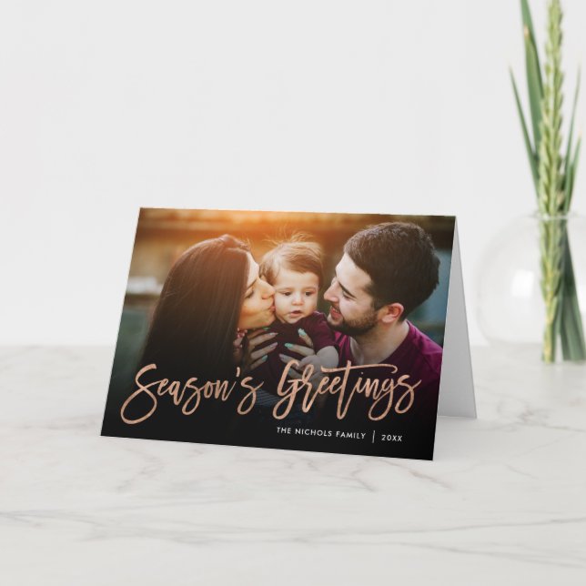 Season's Greetings Rose Gold Script Photo Overlay Holiday Card (Front)