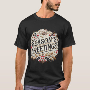 Season's Greetings T-Shirt