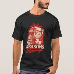 Seasons Reading Santa Claus Bookish Christmas Read T-Shirt
