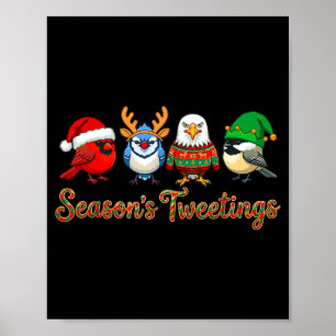 Season's Tweetings Funny Christmas Birdwatcher Squ Poster