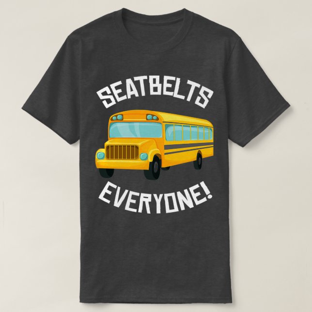 Seatbelts Everyone 2 T-Shirt (Design Front)