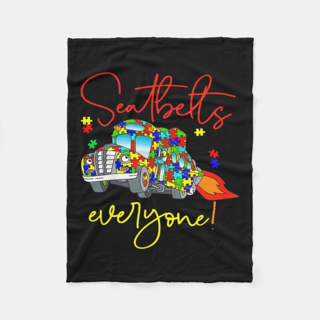 Seatbelts Everyone Autism Awareness Magic School B Fleece Blanket (Front)