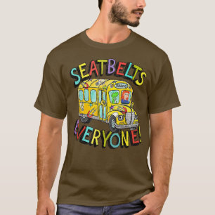 Seatbelts Everyone Funny Magic School Bus Driver J T-Shirt