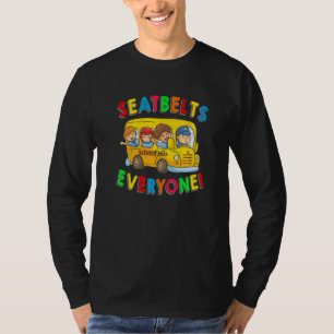Seatbelts Everyone Funny School Bus Driver Busman T-Shirt