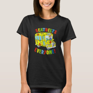 Seatbelts Everyone Funny School Bus Driver Busman T-Shirt
