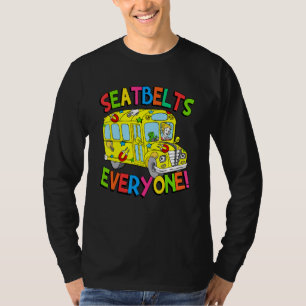Seatbelts Everyone Funny School Bus Driver Job Pri T-Shirt