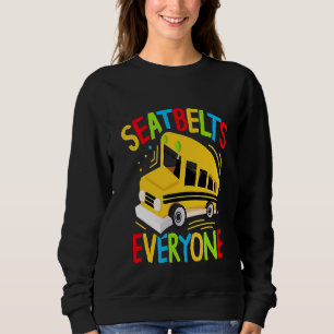 Seatbelts Everyone  Magic School Bus Driver Sweatshirt