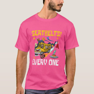Seatbelts Everyone School Bus Driver Back To Scho T-Shirt