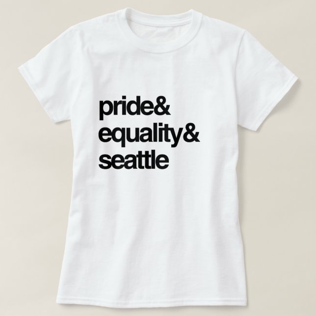 SEATTLE EQUALITY AND PRIDE -.png T-Shirt (Design Front)