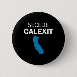 Secede Calexit T Shirt (political T Shirt) 6 Cm Round Badge