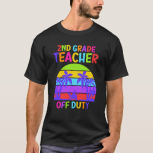 Second grade class teacher on vacation teacher 1 T-Shirt