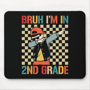Second Grade Dabbing Boy Back To School Bruh Im In Mouse Pad