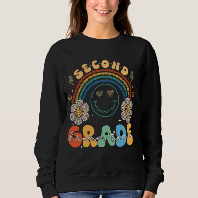 Second Grade Dream Team 4th Grade Teachers Happy D Sweatshirt (Front)