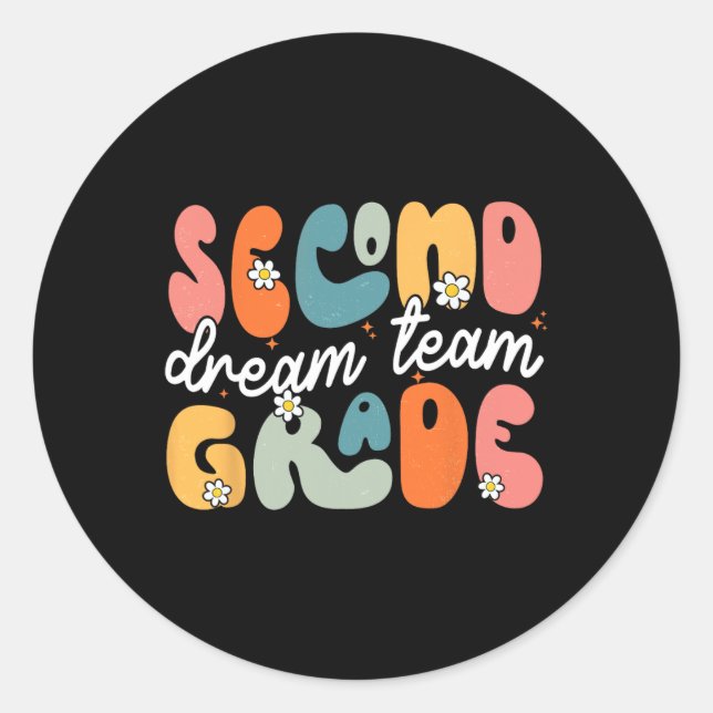 Second Grade Dream Team Byck To School Hello 2nd G Classic Round Sticker (Front)
