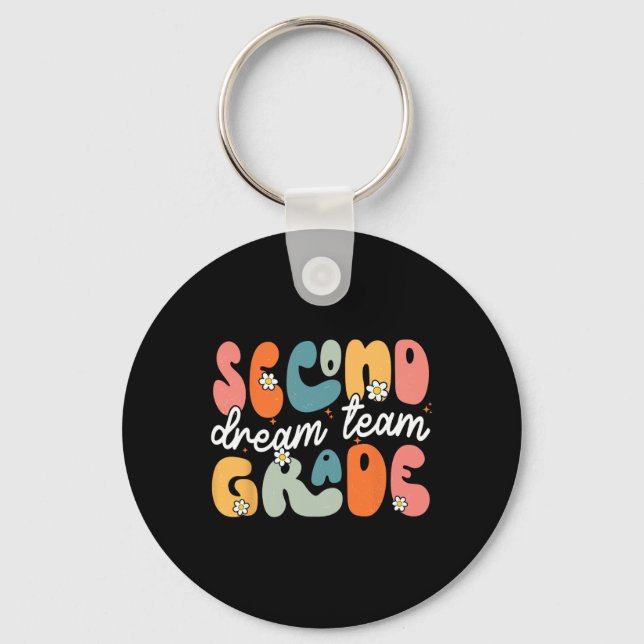 Second Grade Dream Team Ck To School Hello 2nd Gra Key Ring (Front)