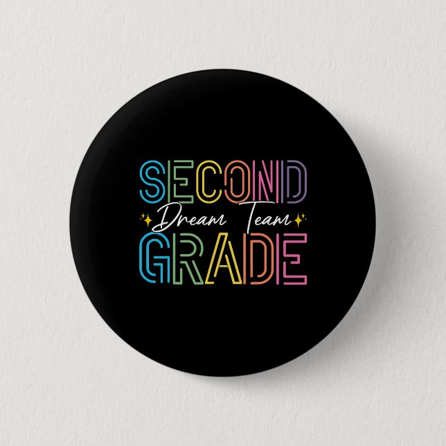 Second Grade Dream Team Teacher Student Back To Sc 6 Cm Round Badge (Front)