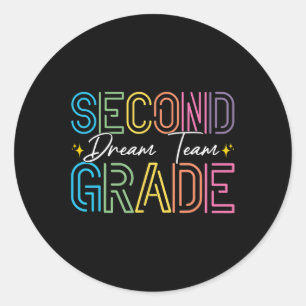 Second Grade Dream Team Teacher Student Back To Sc Classic Round Sticker