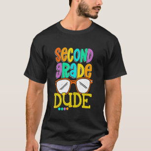 Second Grade Dude  First Day Back To School Studen T-Shirt