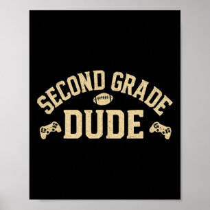 Second Grade Dude Gamer Footll Ck To School Appare Poster